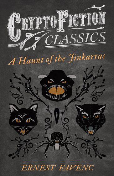 A Haunt of the Jinkarras (Cryptofiction Classics - Weird Tales of Strange Creatures) - Ernest Favenc