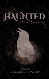 Haunted: A Crow Showcase