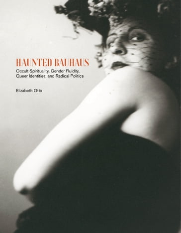 Haunted Bauhaus - Elizabeth Otto