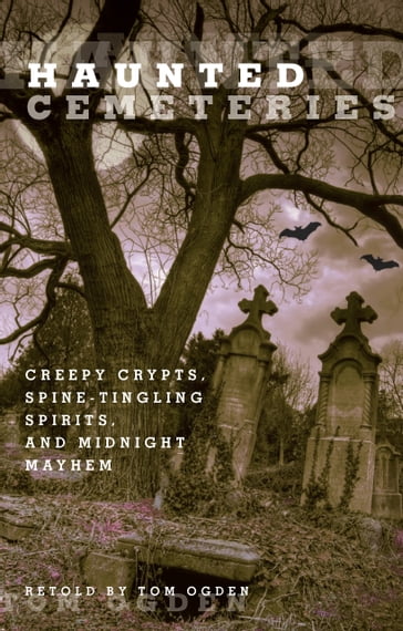 Haunted Cemeteries - Tom Ogden