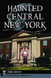 Haunted Central New York