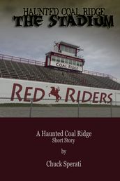 Haunted Coal Ridge: The Stadium