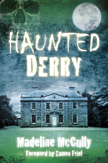 Haunted Derry - Madeline McCully