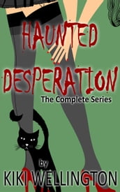 Haunted Desperation (The Complete Series)