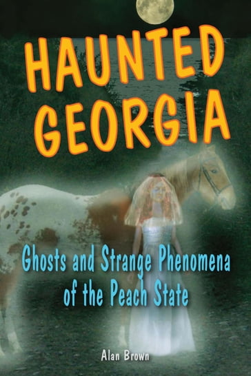 Haunted Georgia - Associate Professor of English Education  Wake Forest University Alan Brown - co-editor