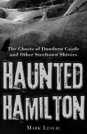 Haunted Hamilton - Mark Leslie