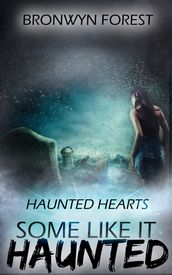 Haunted Hearts: Some Like it Haunted