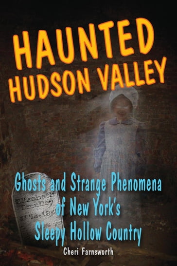 Haunted Hudson Valley - Cheri Farnsworth