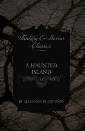 A Haunted Island (Fantasy and Horror Classics)