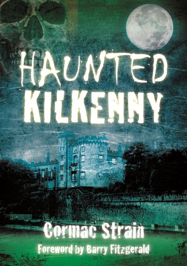 Haunted Kilkenny - Cormac Strain