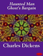 Haunted Man Ghost s Bargain