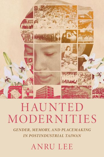 Haunted Modernities - Dr. Anru Lee