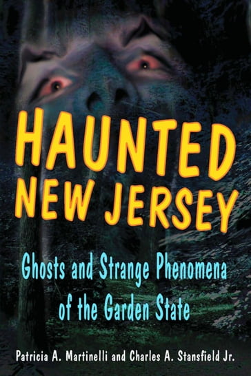 Haunted New Jersey - Patricia A. Martinelli - Charles A. Stansfield Jr.