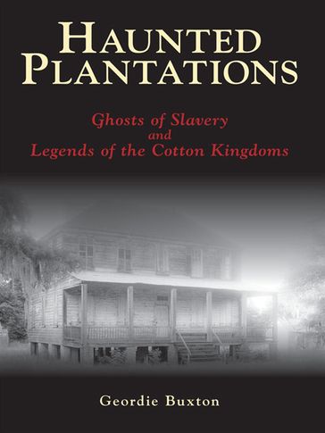 Haunted Plantations - Geordie Buxton