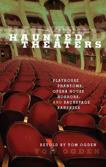 Haunted Theaters - Tom Ogden