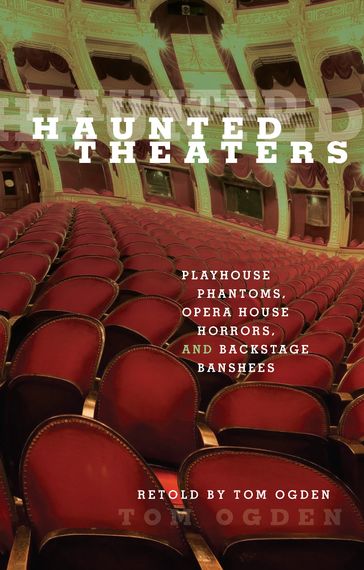 Haunted Theaters - Tom Ogden