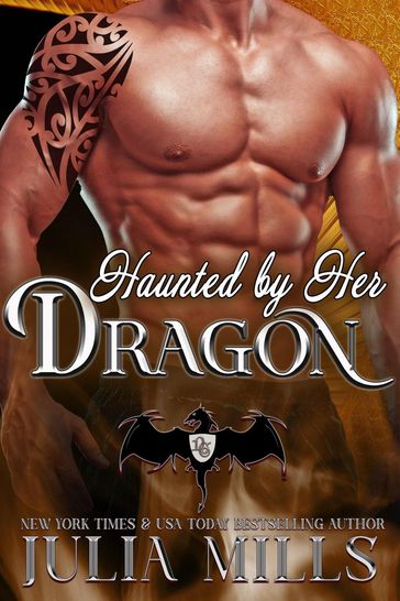 Haunted by Her Dragon - Julia Mills