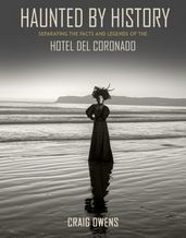 Haunted by History: Hotel del Coronado