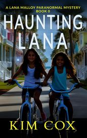 Haunting Lana: The Beginning