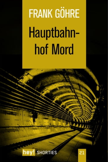 Hauptbahnhof Mord - Frank Gohre