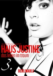 Haus Justine. Die Erfullung einer Sklavin - Folge 3