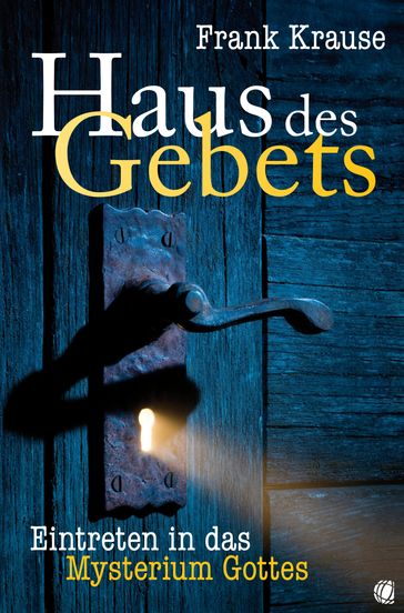 Haus des Gebets - Frank Krause