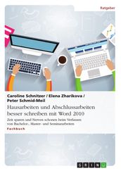 Hausarbeiten und Abschlussarbeiten besser schreiben mit Word 2010