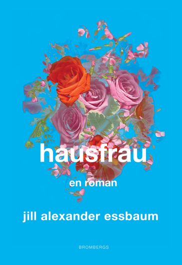 Hausfrau - Jill Alexander Essbaum