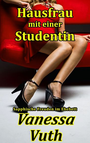 Hausfrau mit einer Studentin - Vanessa Vuth