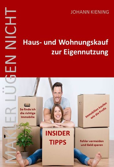 Hauskauf und Wohnungskauf zur Eigennutzung - Johann Kiening