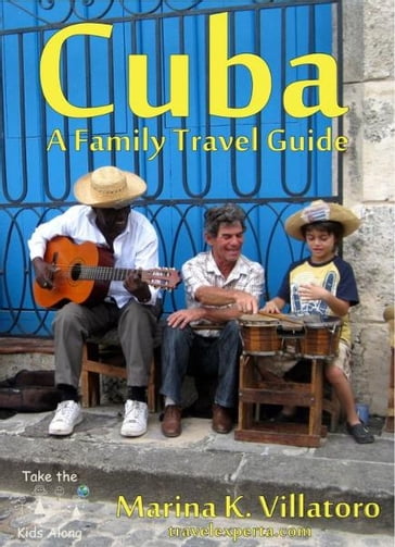 Havana, Cuba Travel Guide - Marina K. Villatoro
