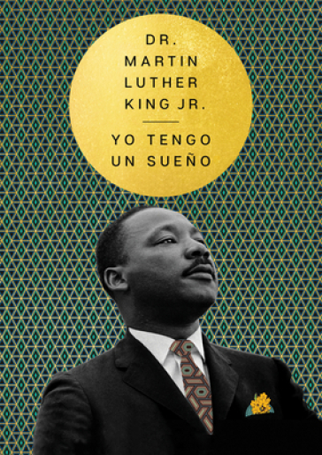 I Have a Dream \ Yo tengo un sueno (Spanish Edition) - Jr. Dr. Martin Luther King