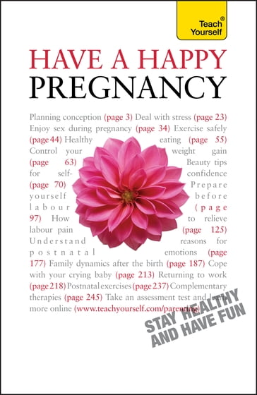 Have A Happy Pregnancy: Teach Yourself - Denise Tiran