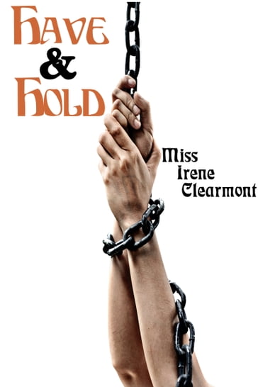 Have & Hold - Miss Irene Clearmont