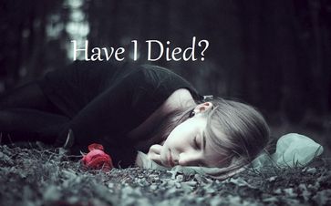Have I Died? - VT