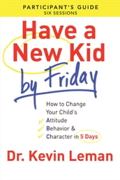 Have a New Kid By Friday Participant