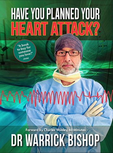 Have You Planned Your Heart Attack - Warrick Bishop