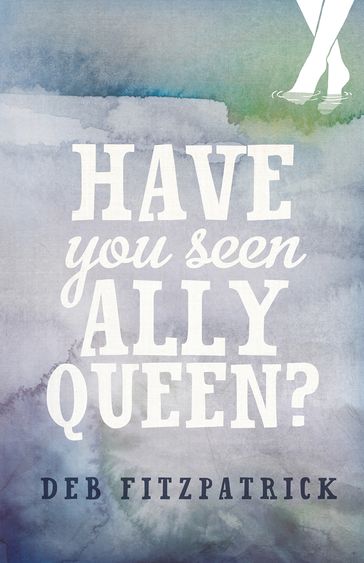 Have You Seen Ally Queen? - Deb Fitzpatrick