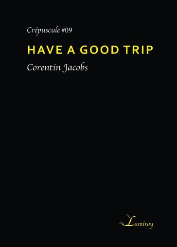 Have a good trip - Corentin Jacobs