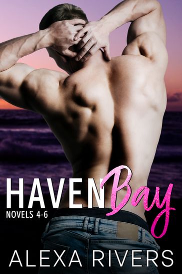 Haven Bay Series Books 4 - 6 - Alexa Rivers