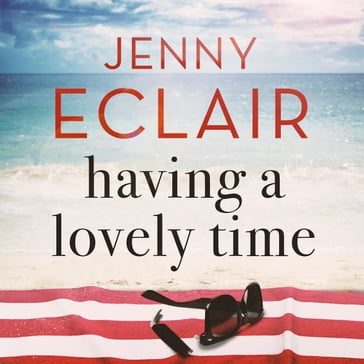 Having A Lovely Time - Jenny Eclair