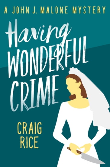 Having Wonderful Crime - Craig Rice