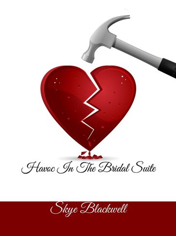 Havoc In The Bridal Suite - Skye Blackwell