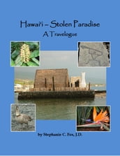 Hawai i - Stolen Paradise: A Travelogue