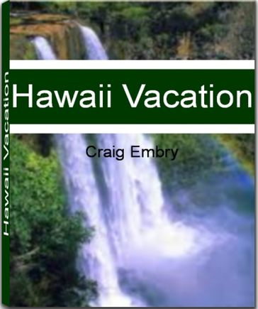 Hawaii Vacation - Craig Embry