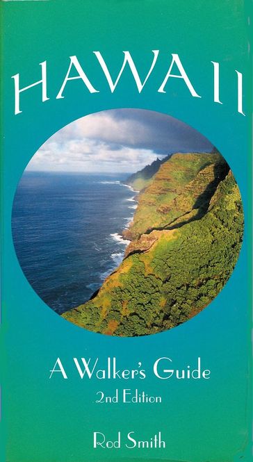 Hawaii: A Walker's & Hiker's Guide - Rod Smith