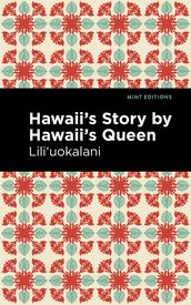 Hawaii s Story by Hawaii s Queen