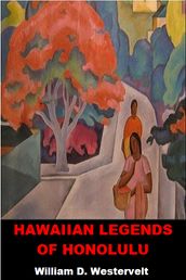 Hawaiian Legends of Old Honolulu