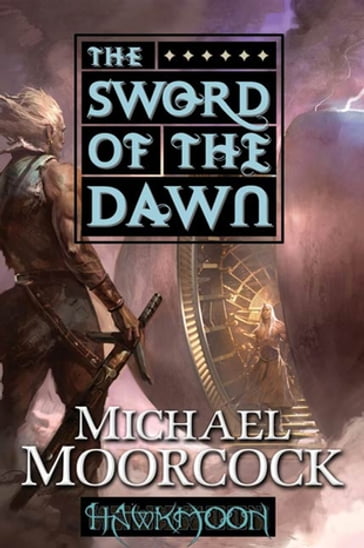 Hawkmoon: The Sword of the Dawn - Michael Moorcock