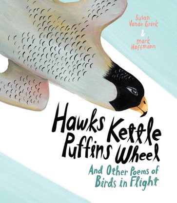 Hawks Kettle, Puffins Wheel - Susan Vande Griek